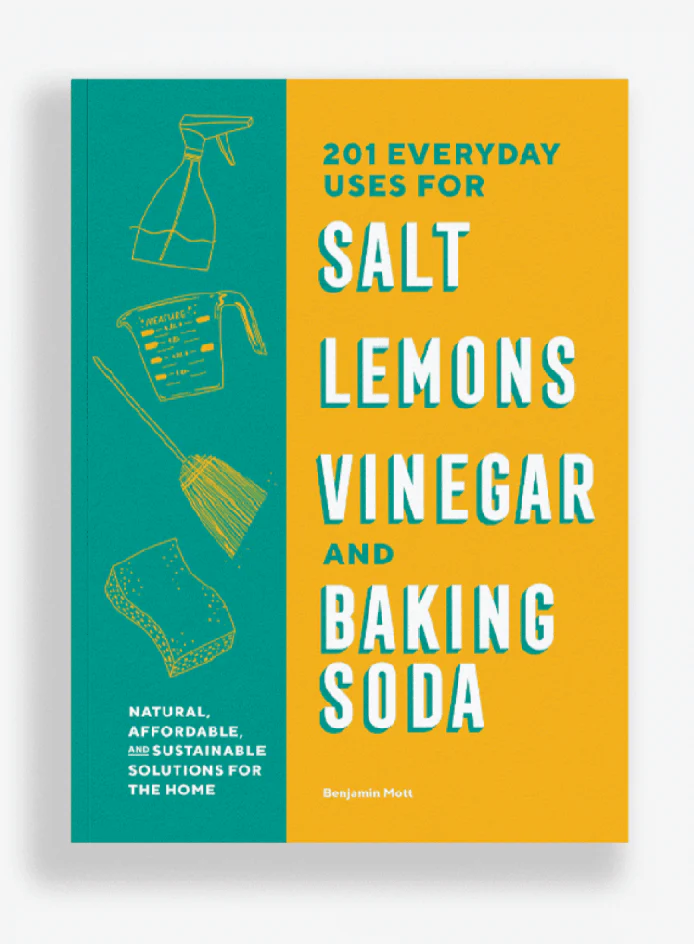 201 Everyday Uses for Salt, Lemons, Vinegar, and Baking Soda Book