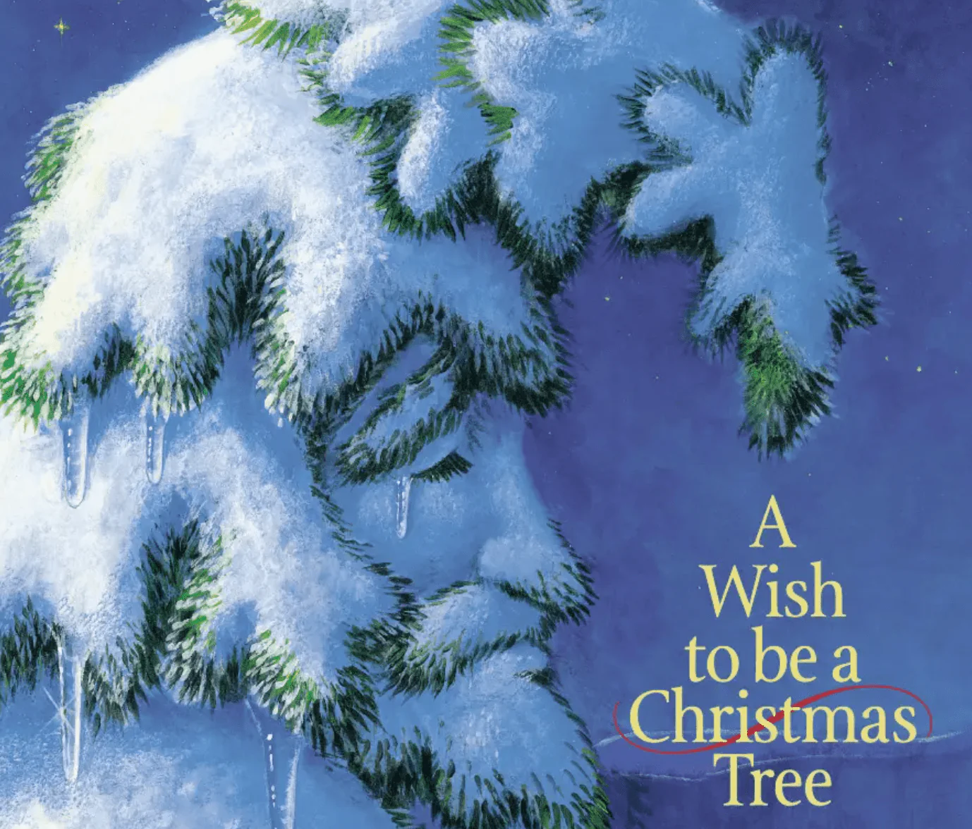 A Wish to be a Christmas Tree HARDCOVER